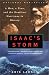 Isaac's Storm a Man, a Time, and the Deadliest Hurricane in History