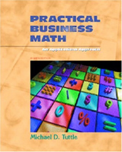 Practical Business Math: An Applications Approach (8th Edition)