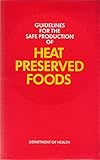 Guidelines for the safe production of heat preserved foods