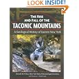 The Rise and Fall of the Taconic Mountains: A Geological History of Eastern New York