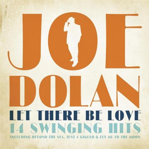 JOE DOLAN : LET THERE BE LOVE