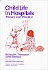 Child Life in Hospitals: Theory and Practice