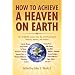 How to Achieve a Heaven on Earth