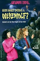 Guess Who's Dating a Werewolf? (Shadow Zone)