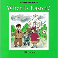 What is Easter? (A lift-the-flap story)