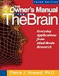 The Owner's Manual for the Brain: Everyday Applications from Mind-Brain Research 3rd Edition