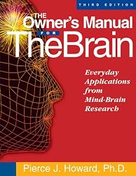 The Owner's Manual for the Brain: Everyday Applications from Mind-Brain Research 3rd Edition