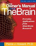 The Owner's Manual for the Brain: Everyday Applications from Mind-Brain Research 3rd Edition