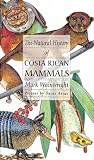The Natural History of Costa Rican Mammals