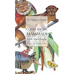 The Natural History of Costa Rican Mammals