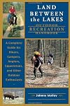 Land Between The Lakes Outdoor Recreation Handbook: A Complete Guide for Hikers, Campers, Anglers, Equestrians, and Other Outdoor Enthusiasts