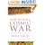 How to Win a Cosmic War: Confronting Radical Islam: God, Globalization and the End of the War on Terror