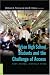 Urban High School Students And the Challenge of Access: Many Routes, Difficult Paths (Higher ed: Questions About the Purpose(S) of Colleges and Universities)