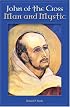 John of the Cross: Man and Mystic
