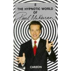 The Hypnotic World of Paul McKenna