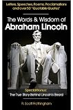 The Words & Wisdom of Abraham Lincoln: Letters and Speeches by President Abe Lincoln (Up Close & Personal Book 2)