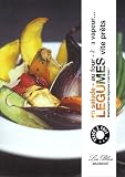 5 L�gumes par jour vite pr�ts : En salade, au four, � la vapeur