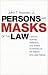 Persons and Masks of the Law: Cardozo, Holmes, Jefferson, and Wythe as Makers of the Masks by John T. Noonan Jr. ISBN 0520235231