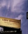 Large Graphics: Design Innovation for Oversized Spaces
