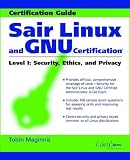 SAIR Linux and GNU Certification: Security, Ethics and Privacy Level 1