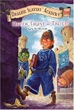 Never Trust a Troll! #18 (Dragon Slayers Academy)