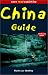 China Guide, 11th Edition (Open Road's China Guide)