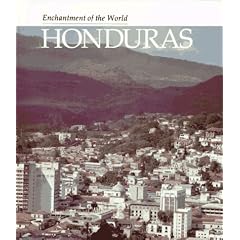 Honduras (Enchantment of the World. Second Series)