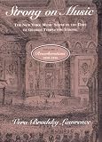 Strong on Music: The New York Music Scene in the Days of George Templeton Strong, Volume 2: Reverberations, 1850-1856 (Lawrence, Vera Brodsky//Strong on Music)