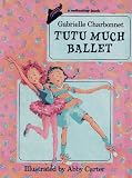 Tutu Much Ballet (Redfeather Books.)