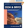 Moon Handbooks: Zion and Bryce: Including Arches, Canyonlands, Capitol Reef, and Escalante