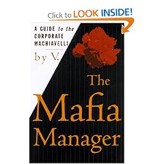 The Mafia Manager : A Guide to the Corporate Machiavelli
