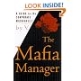 The Mafia Manager : A Guide to the Corporate Machiavelli