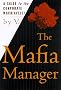 The Mafia Manager: A Guide to the Corporate Machiavelli (Thomas Dunne Book)