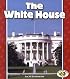 The White House (Pull Ahead Books)
