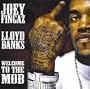 Joey Fingaz & Lloyd Banks present WELCOME TO THE MOB [Mixtape] [Limited Edition]