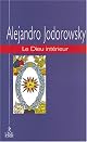 Le Dieu intérieur : Tome 2, Un évangile pour guérir by Alejandro Jodorowsky