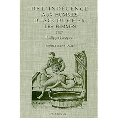 De l'ind�cence aux hommes d'accoucher les femmes : Et de l'obligation aux m�res de nourrir leurs enfants