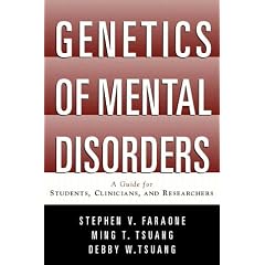 Genetics of Mental Disorders: A Guide for Students, Clinicians, and Researchers