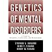 Genetics of Mental Disorders: A Guide for Students, Clinicians, and Researchers