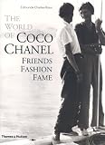 The World of Coco Chanel: Friends, Fashion, Fame