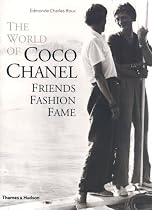 The World of Coco Chanel: Friends, Fashion, Fame