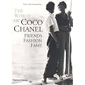 The World of Coco Chanel: Friends, Fashion, Fame