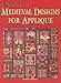 Creative Medieval Designs for Applique