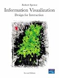 Information Visualization: Design for Interaction (2nd Edition)