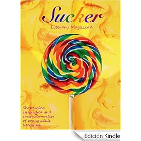 Sucker Literary Magazine (Sucker Literary Magazine Issue 1)
