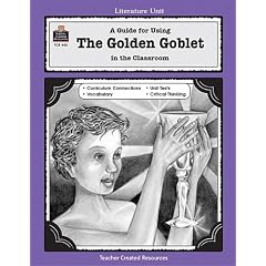 A Guide for Using the Golden Goblet in the Classroom (Literature Unit)