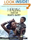 Healing Makes Our Hearts Happy: Spirituality and Cultural Transformation among the Kalahari Ju|'hoansi