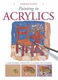Painting in Acrylics (Starter Guides)