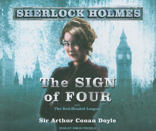 The Sign of Four: A Sherlock Holmes Novel (Sherlock Holmes (Tantor))
