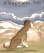 Search : A Dog Came, Too: A True Story